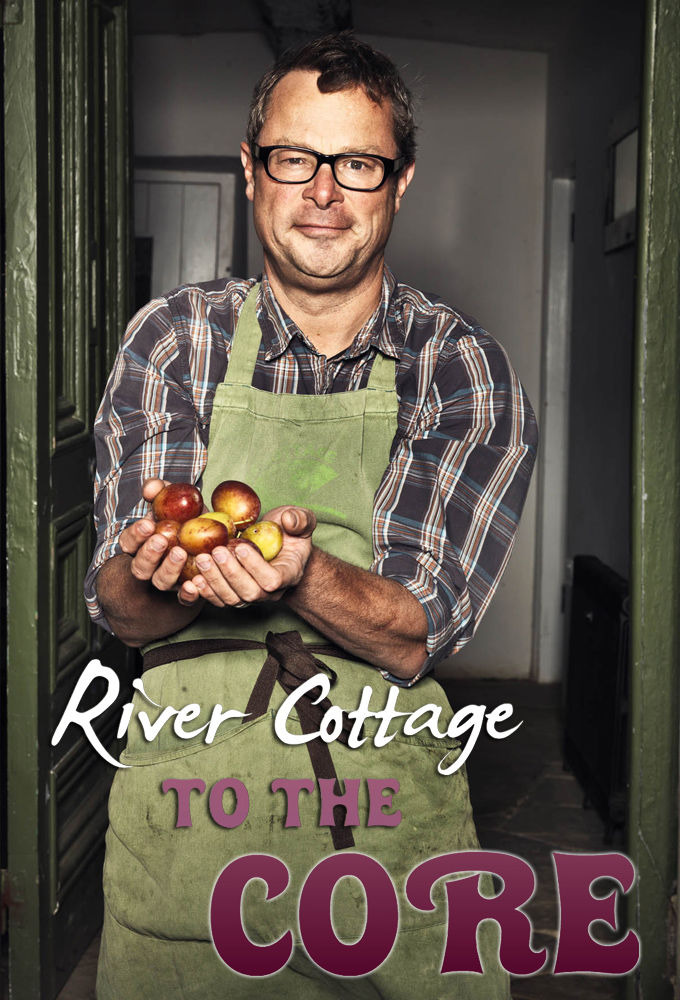 Сериал River Cottage to the Core