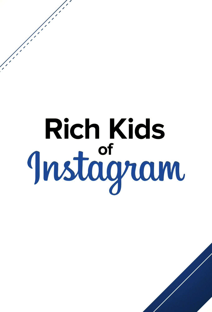 Сериал Rich Kids of Instagram