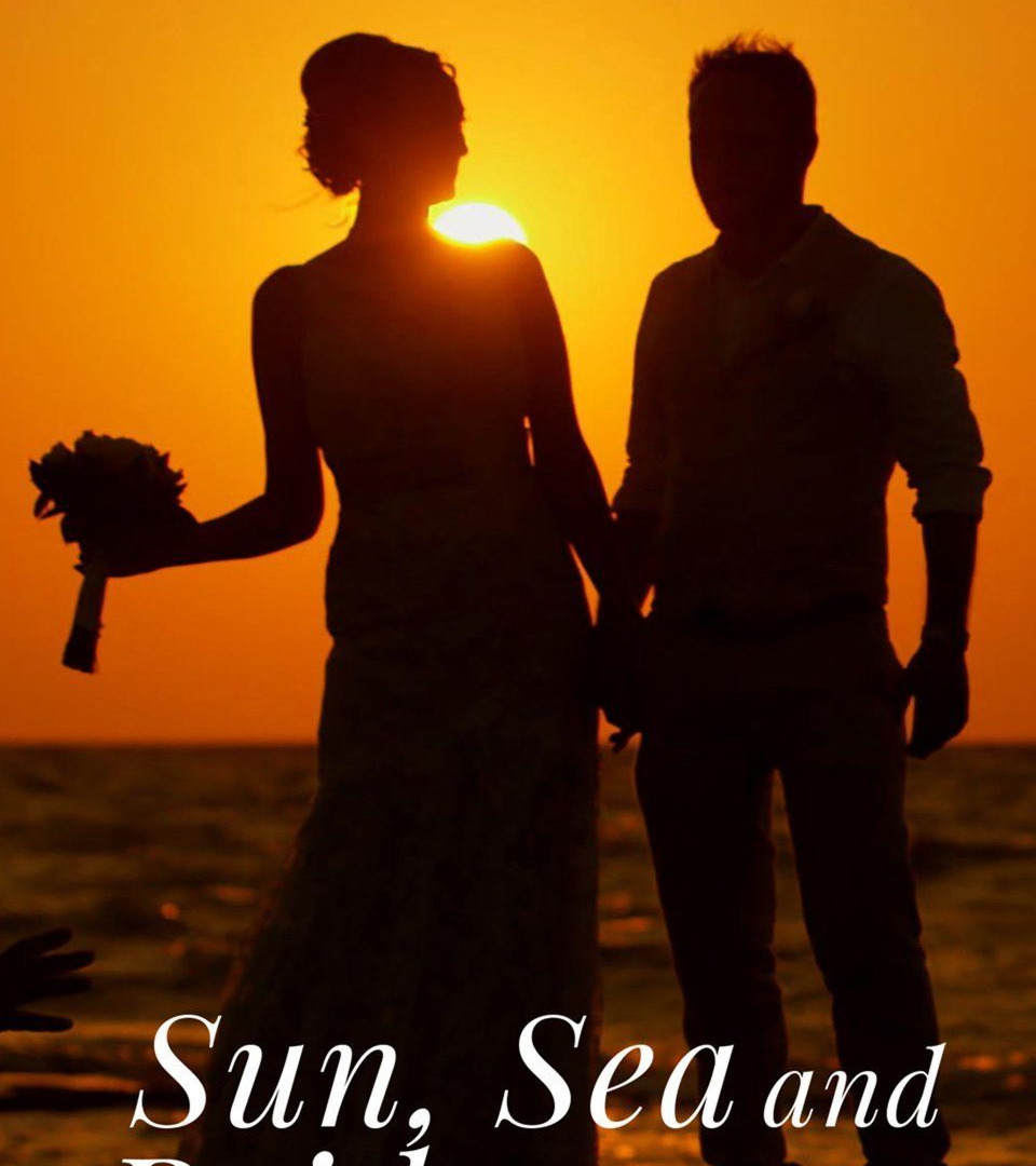 Сериал Sun, Sea and Brides to Be