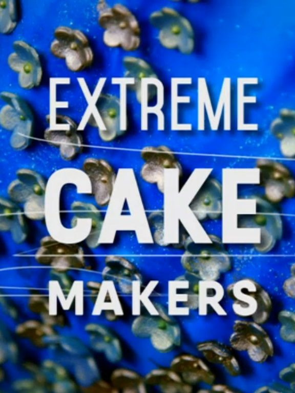 Сериал Extreme Cake Makers