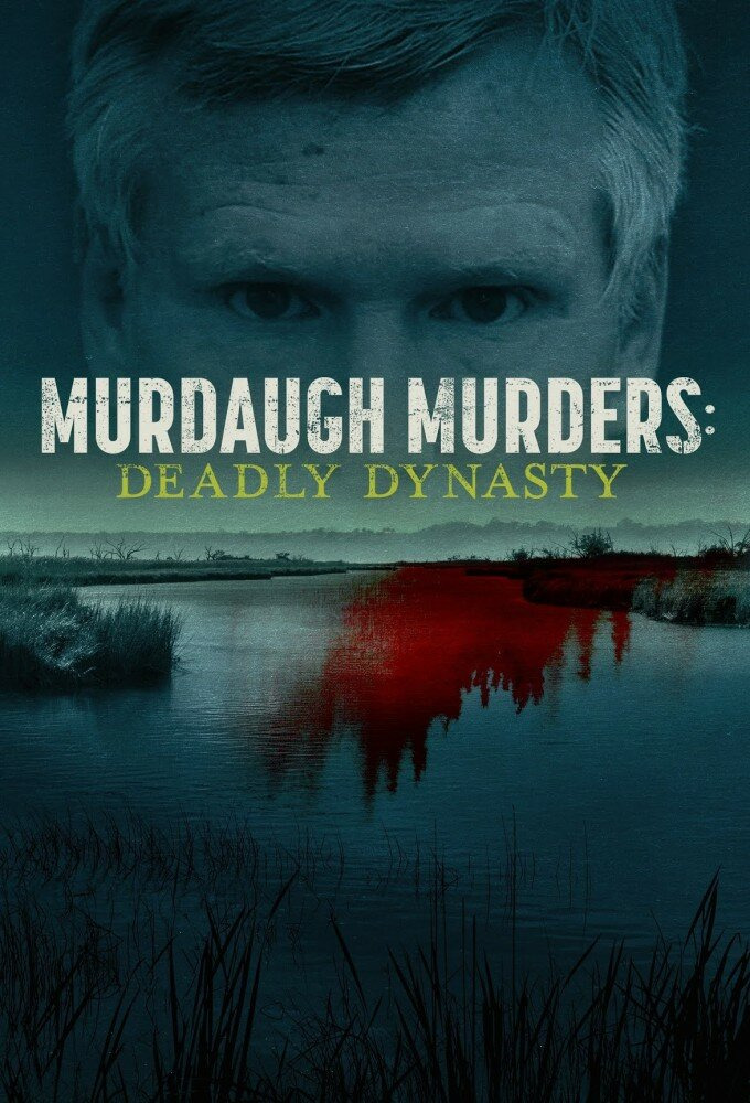 Сериал Murdaugh Murders: Deadly Dynasty