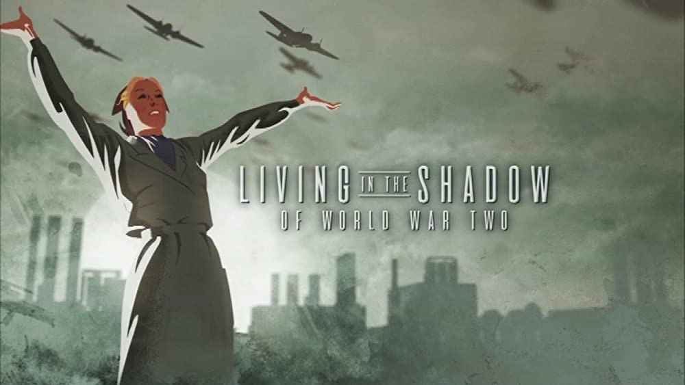 Сериал Living in the Shadow of World War II