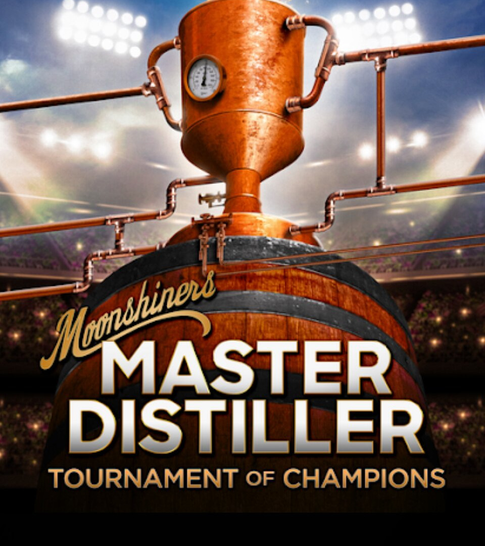 Сериал Moonshiners: Master Distiller Tournament of Champions