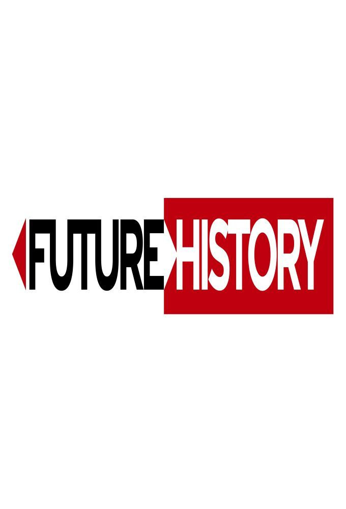 Сериал Future History