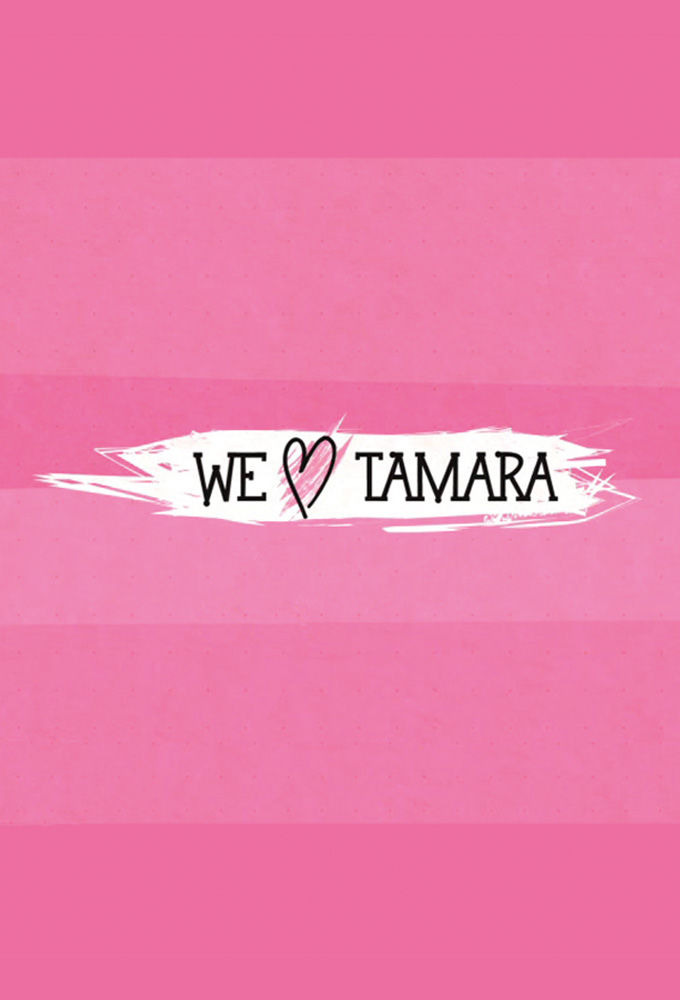 Сериал We Love Tamara