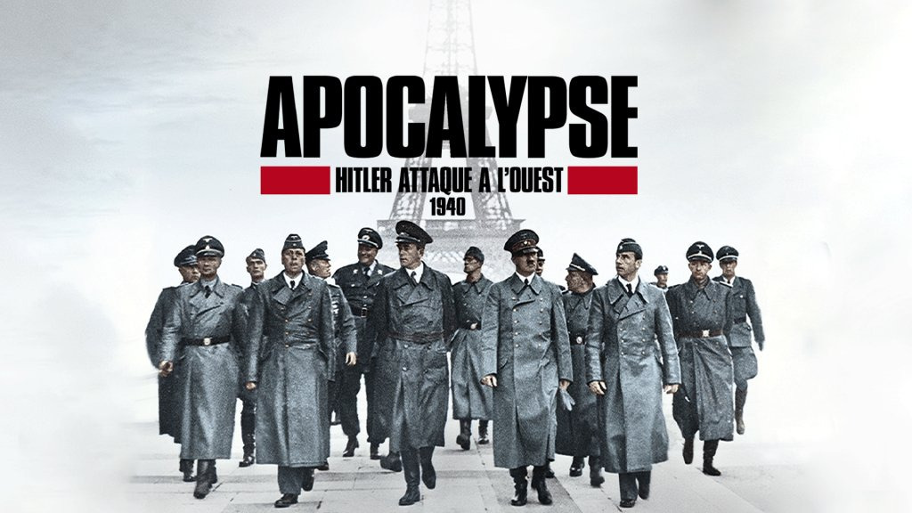 Show Apocalypse : Hitler attaque à l'ouest