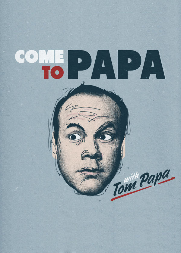 Show Come to Papa