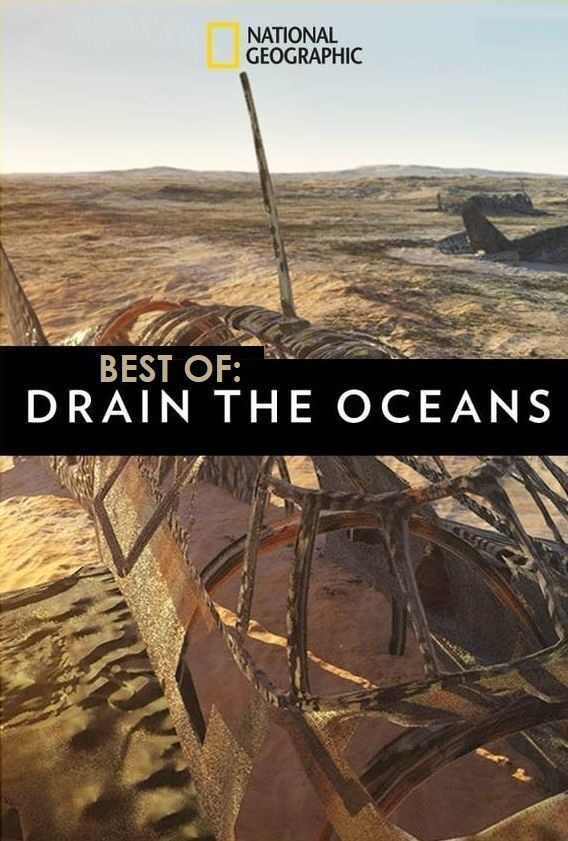 Сериал Drain the Oceans: Best Of