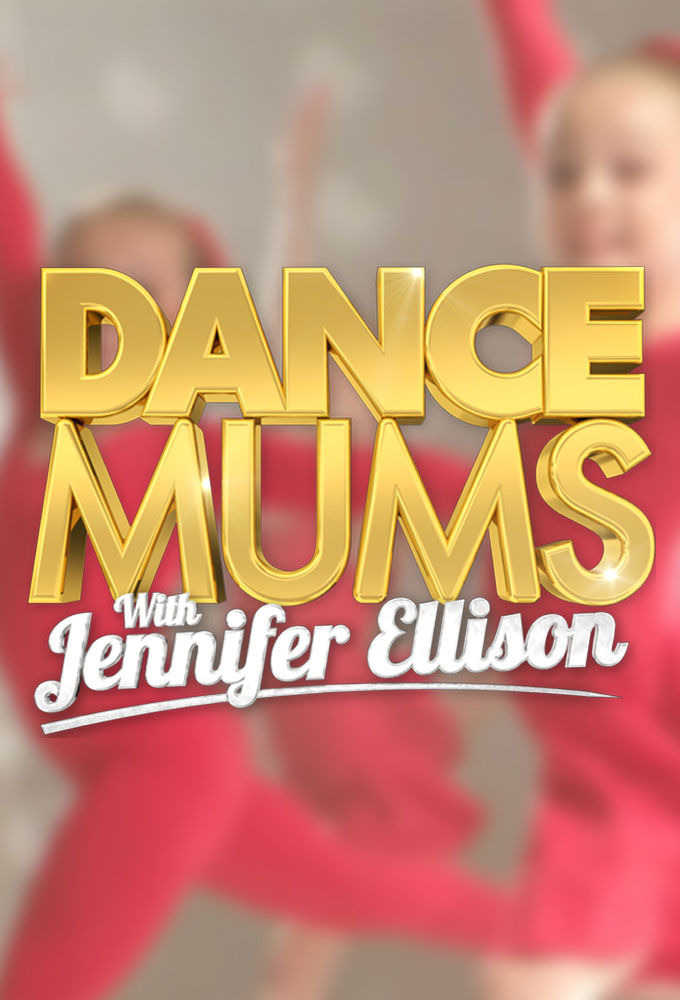 Сериал Dance Mums with Jennifer Ellison