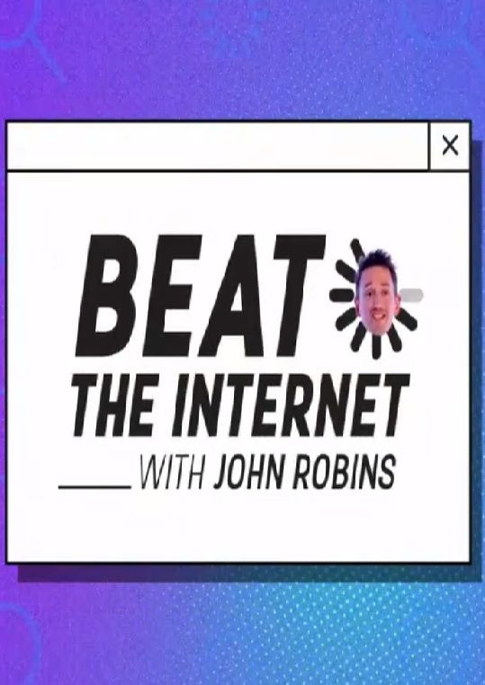 Show Beat the Internet with John Robins