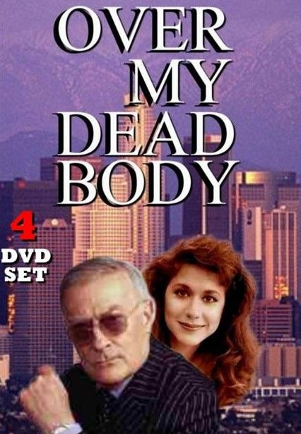 Сериал Over My Dead Body (1991)