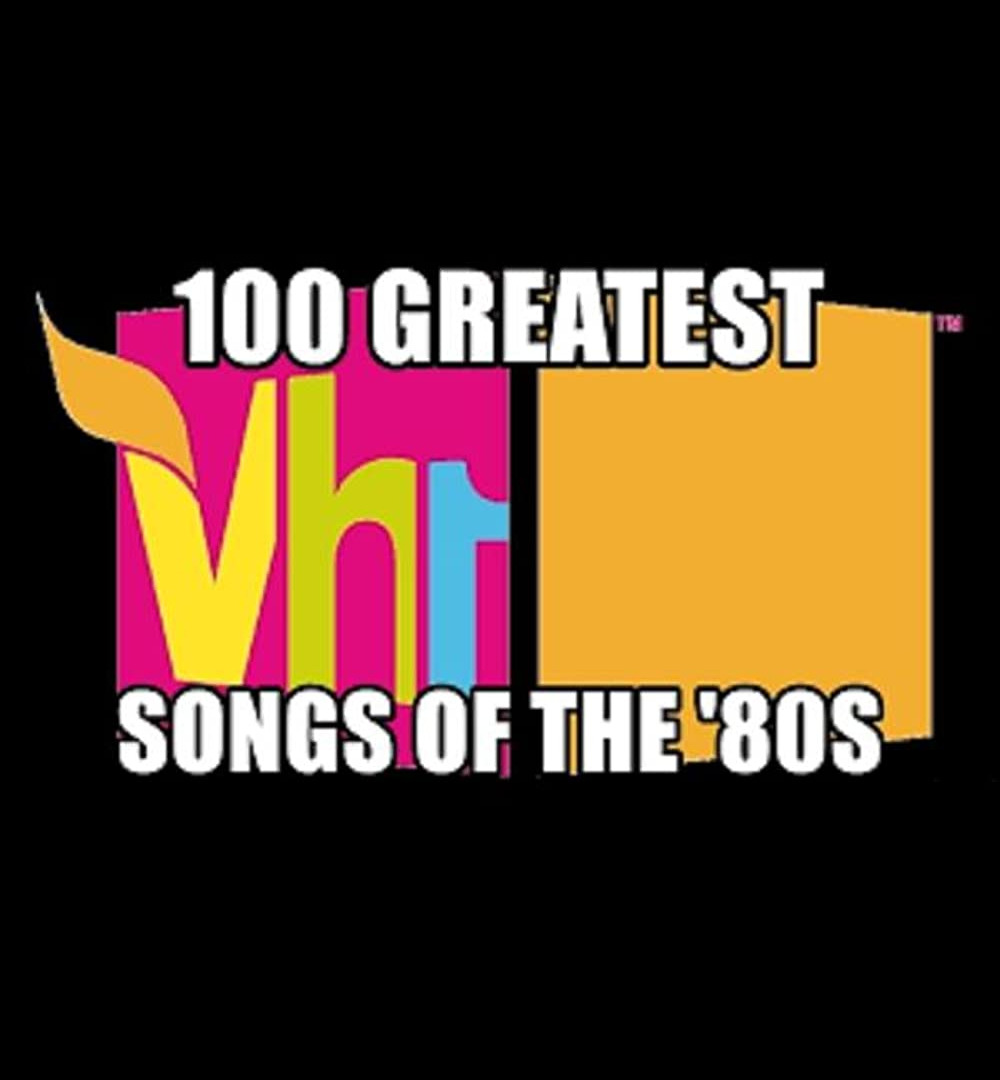 Show 100 Greatest Songs of the '80s