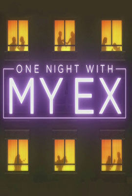 Сериал One Night with My Ex