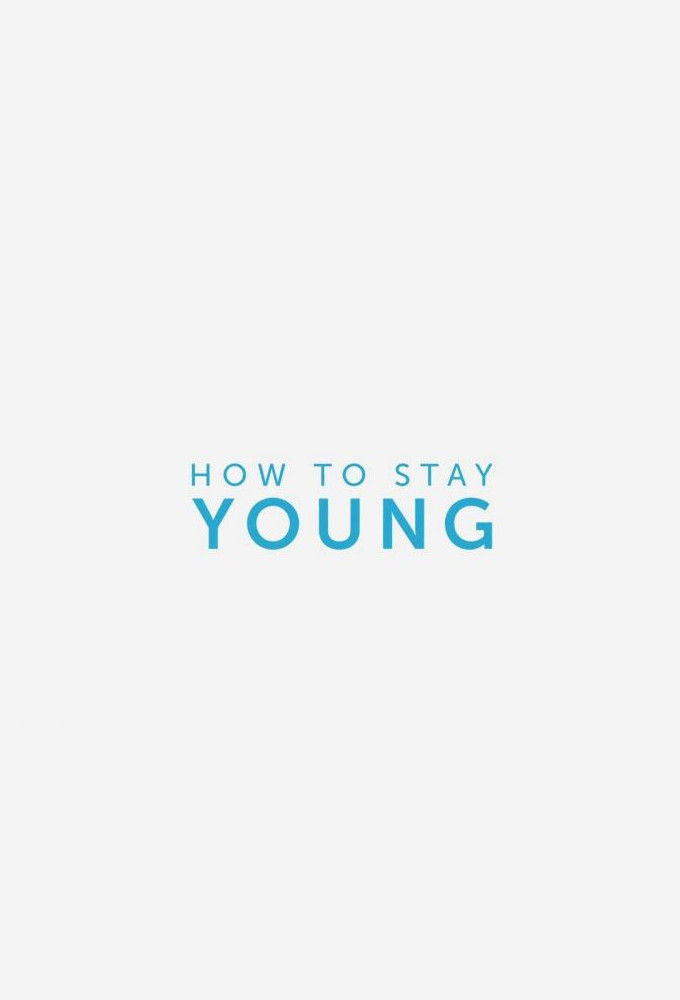 Сериал How to Stay Young