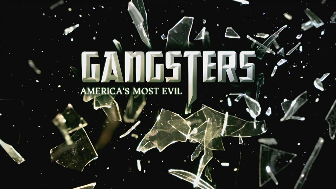 Сериал Gangsters: Americas Most Evil