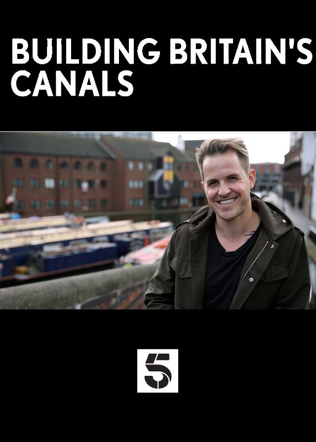 Сериал Building Britain's Canals