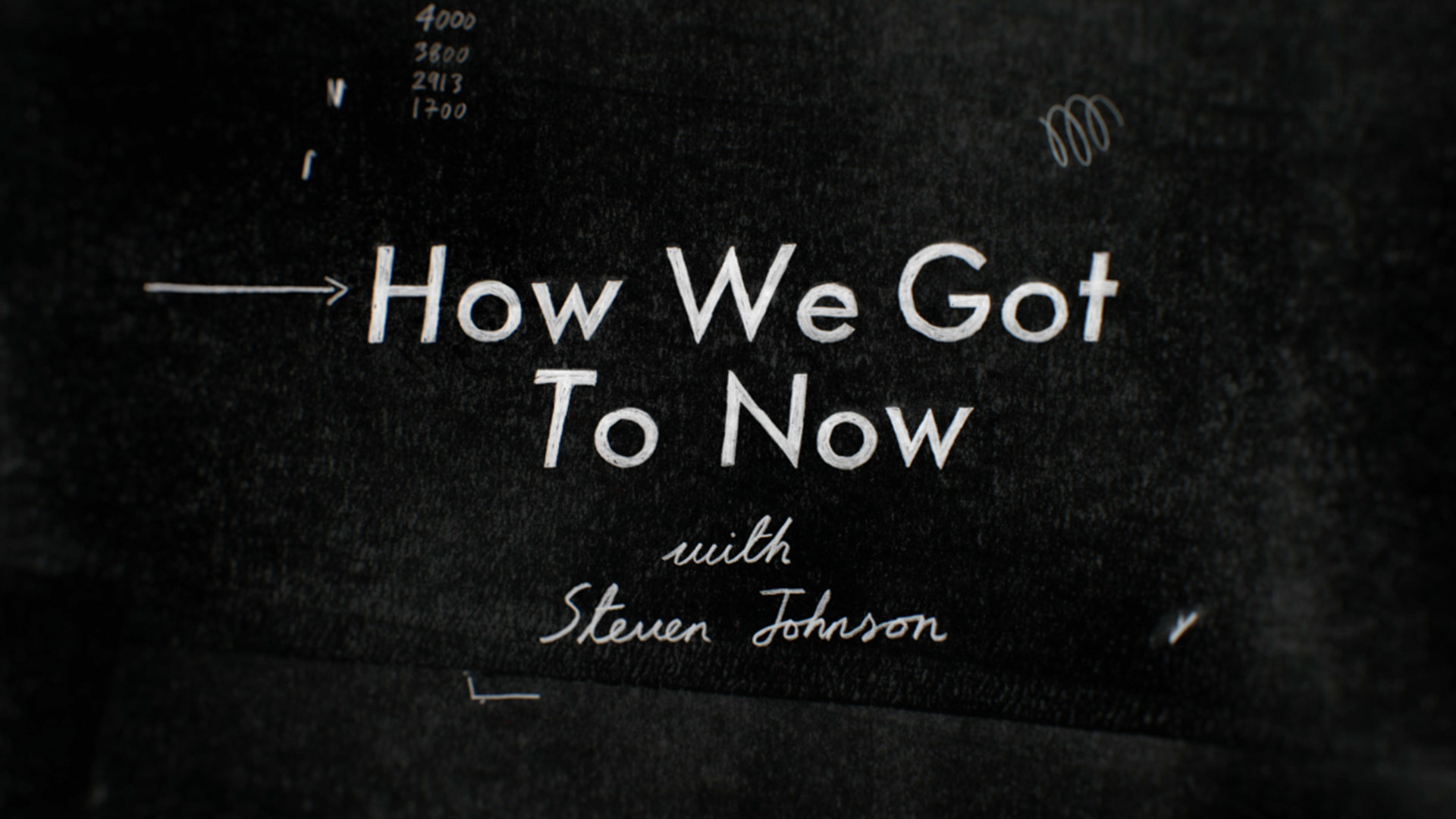 Show How We Got to Now with Steven Johnson