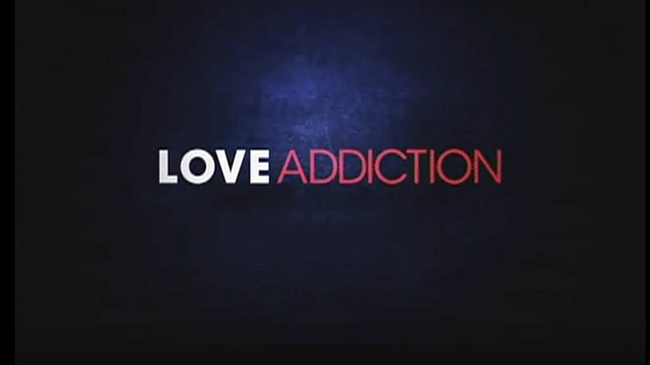 Сериал Love Addiction