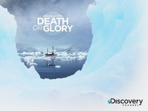 Сериал Shackleton: Death or Glory