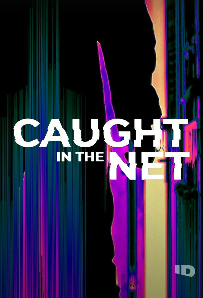 Сериал Caught in the Net