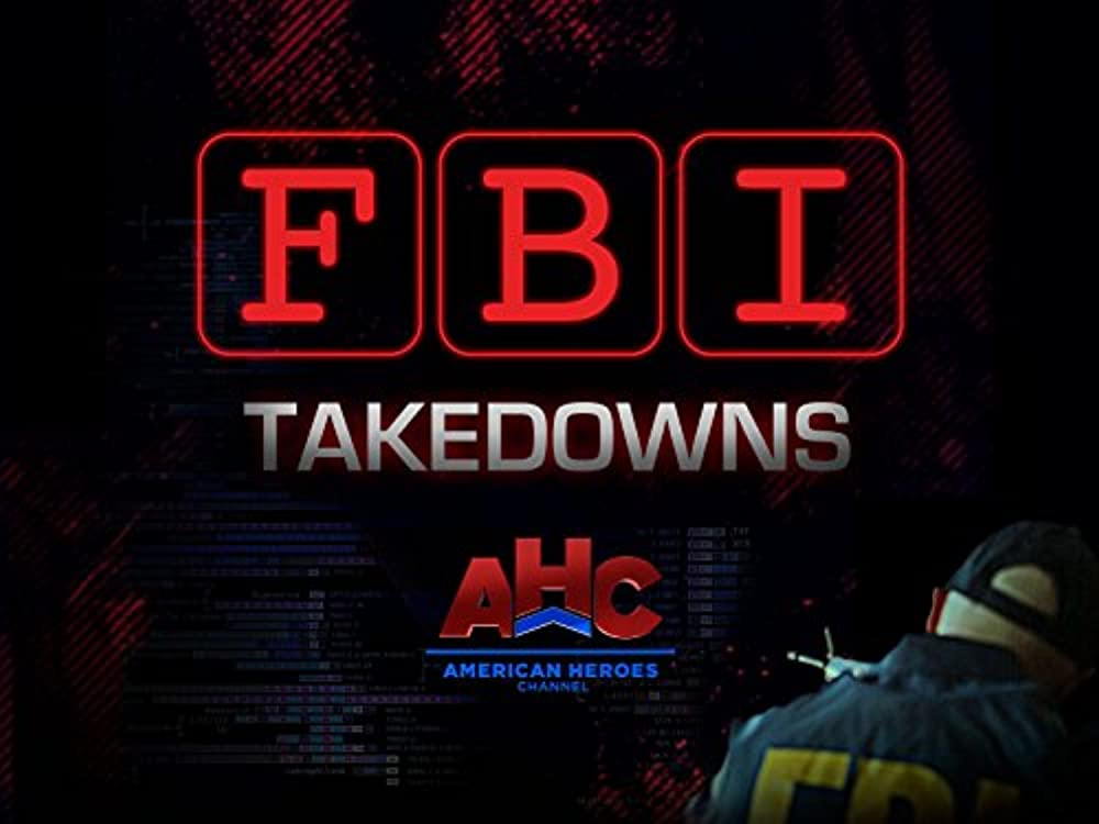 Сериал FBI Takedowns