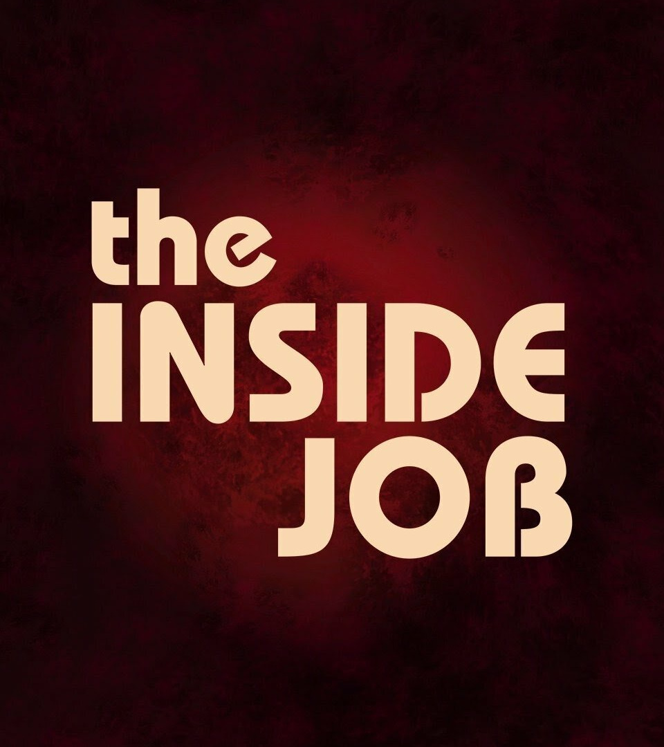 Сериал The Inside Job