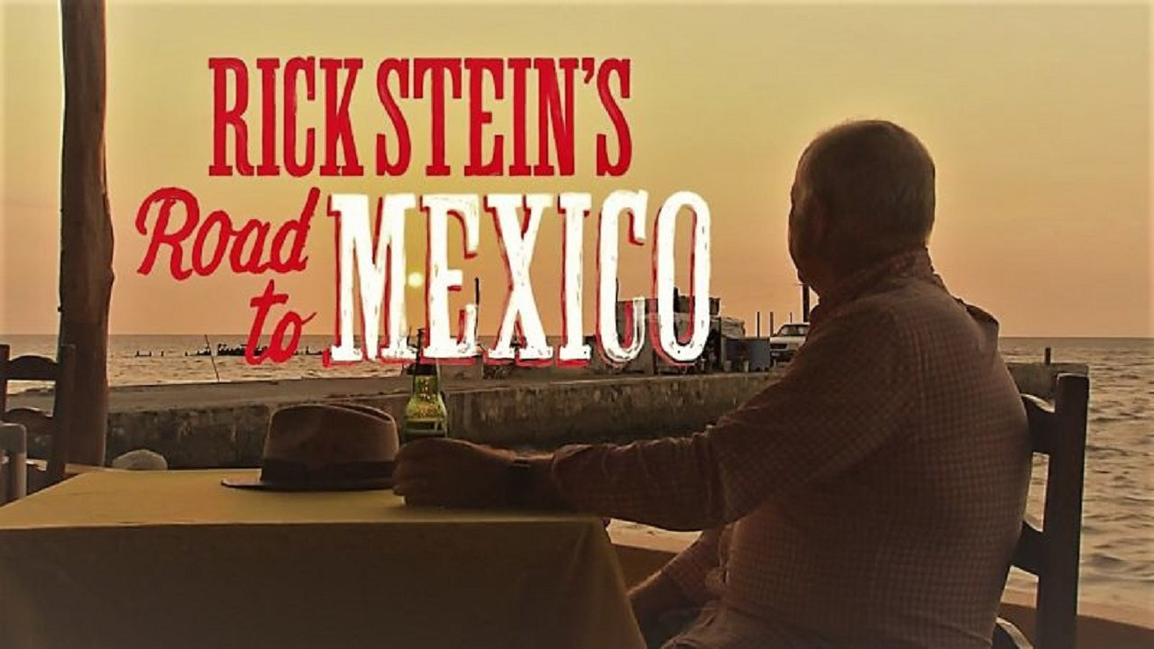 Сериал Rick Stein's Road to Mexico