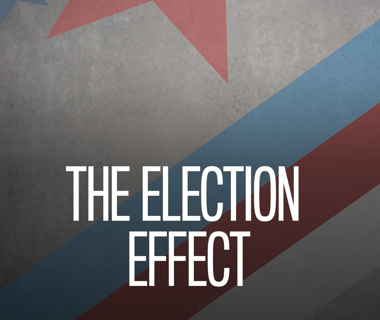 Сериал The Election Effect