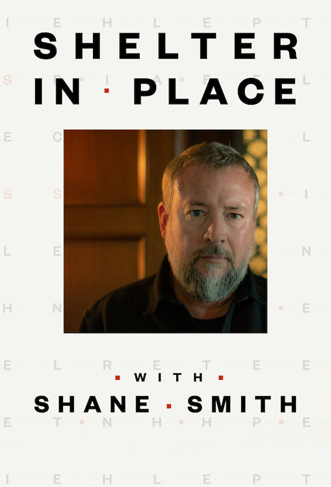 Show Shelter in Place with Shane Smith