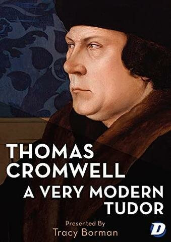 Show Thomas Cromwell: A Very Modern Tudor