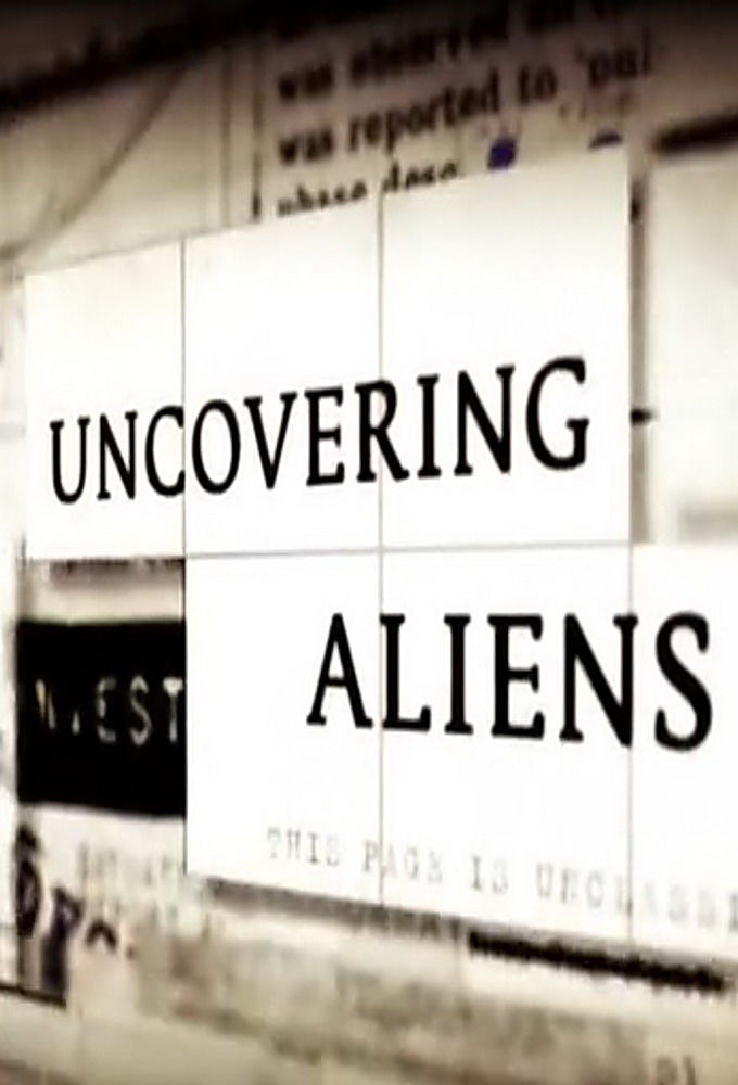 Сериал Uncovering Aliens