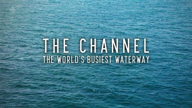 Сериал The Channel: The World's Busiest Waterway