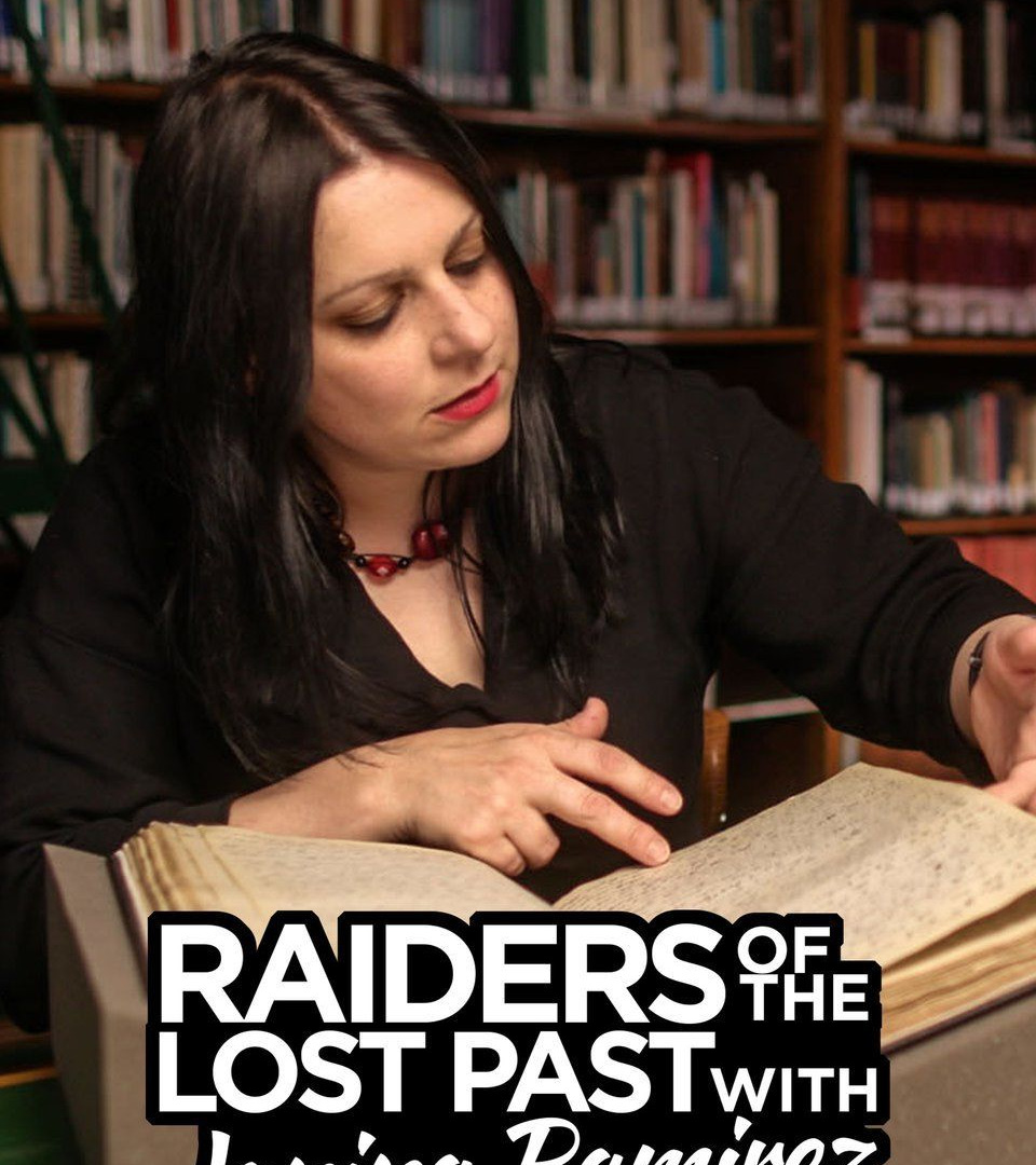 Show Raiders of the Lost Past with Janina Ramirez