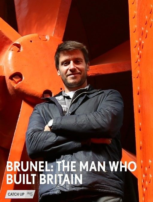 Show Brunel: The Man Who Built Britain