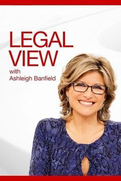 Сериал Legal View with Ashleigh Banfield