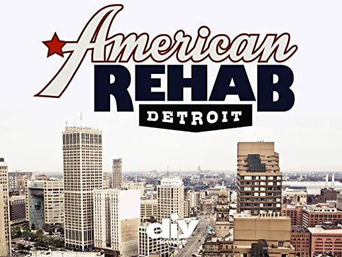 Сериал American Rehab: Detroit