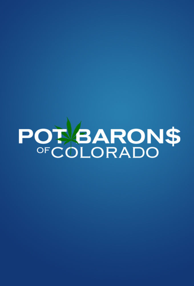 Сериал Pot Barons of Colorado