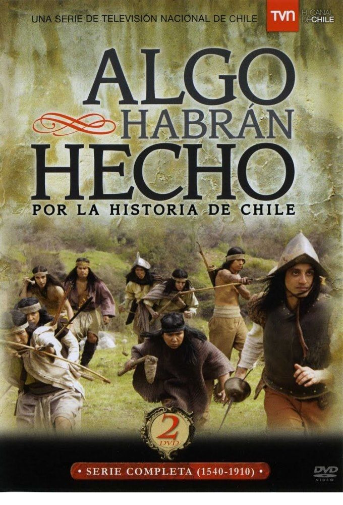 Сериал Algo habran hecho por la historia de Chile