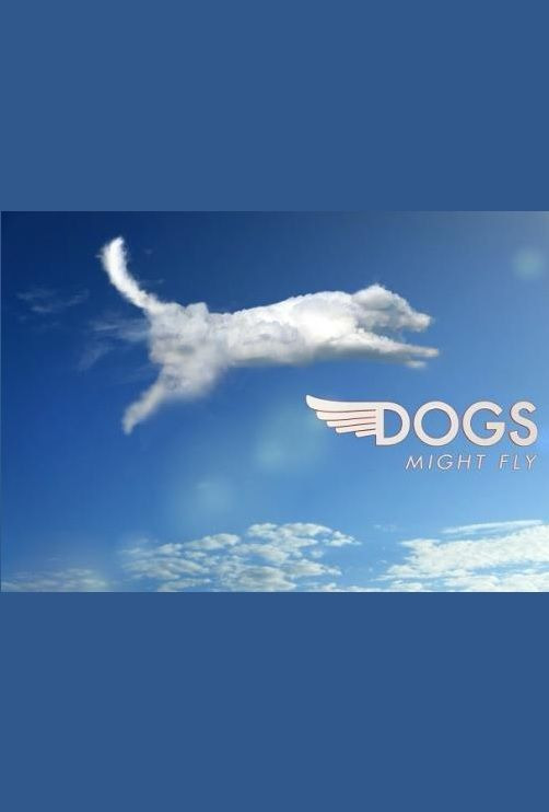 Сериал Собаки могут летать	