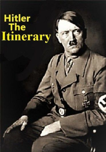 Show Adolf Hitler: The Itinerary