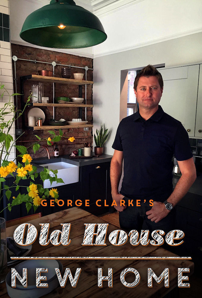 Сериал George Clarke's Old House, New Home