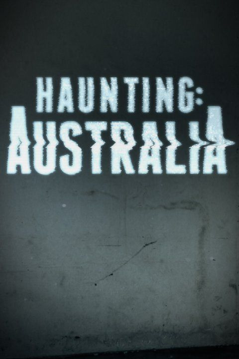 Сериал Haunting: Australia