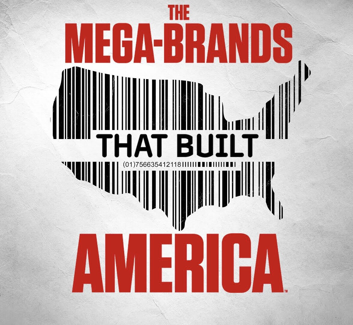 Сериал The Mega-Brands That Built America
