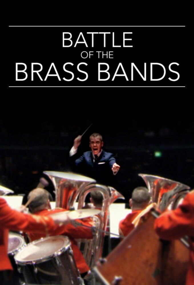 Сериал Battle of the Brass Bands