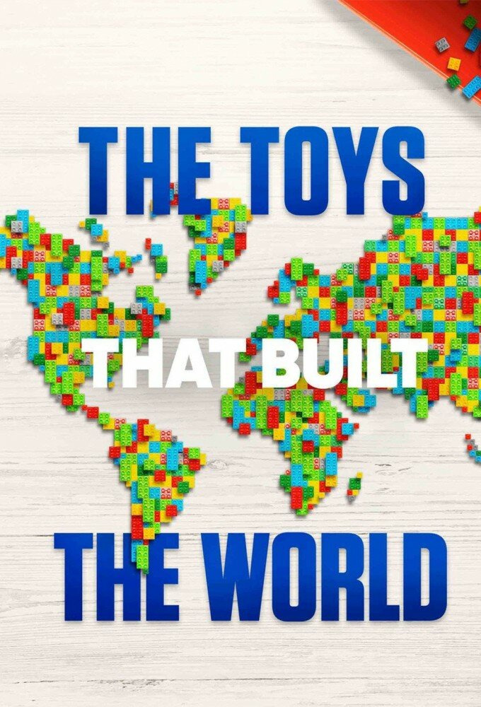 Сериал The Toys That Built the World
