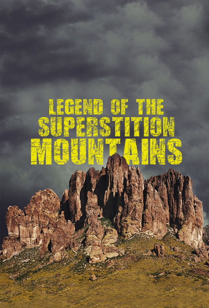 Show Legend of the Superstition Mountains