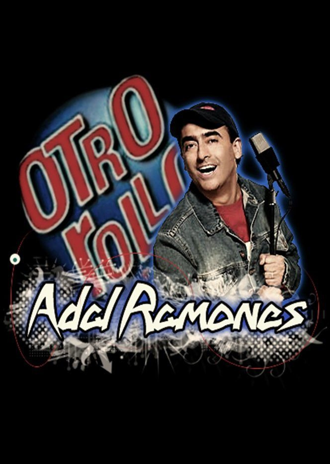 Сериал Otro rollo con: Adal Ramones