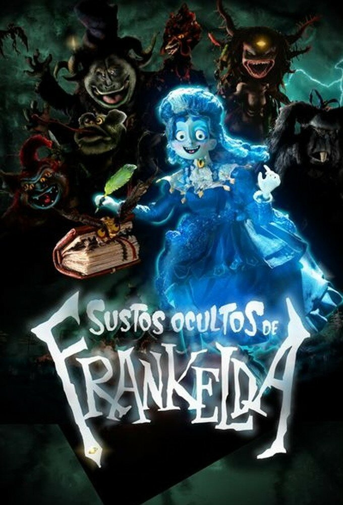 Сериал Sustos Ocultos de Frankelda
