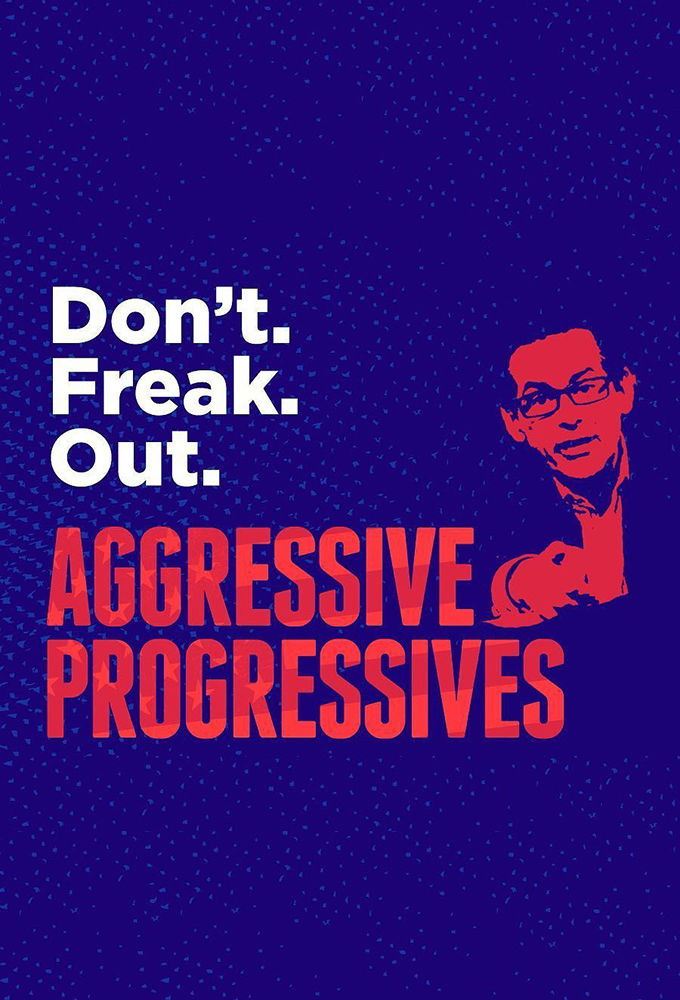 Сериал Aggressive Progressives