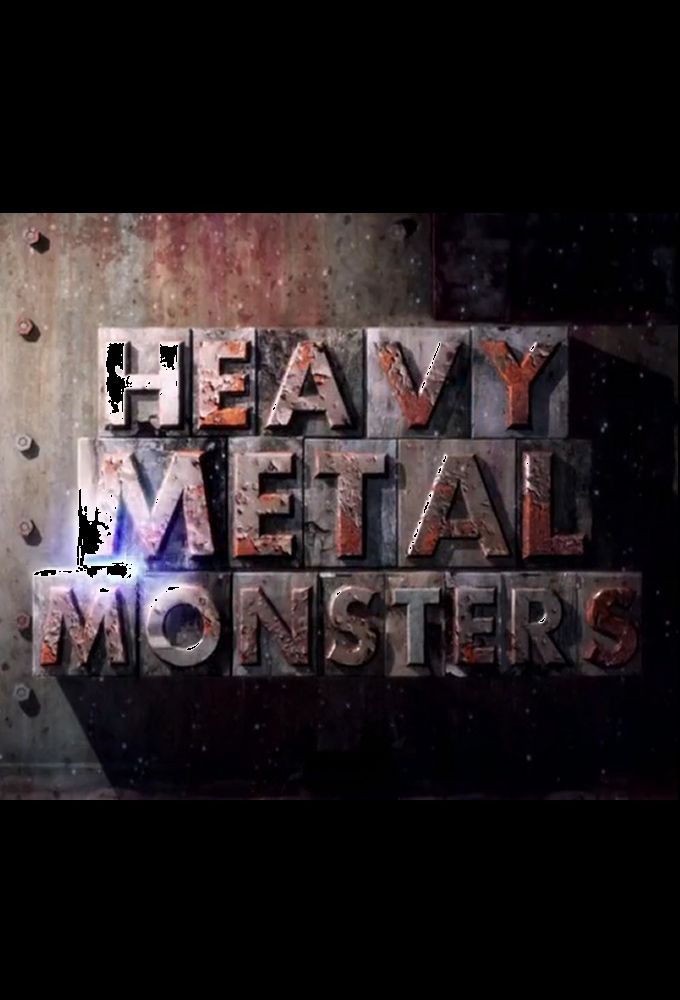 Сериал Heavy Metal Monsters